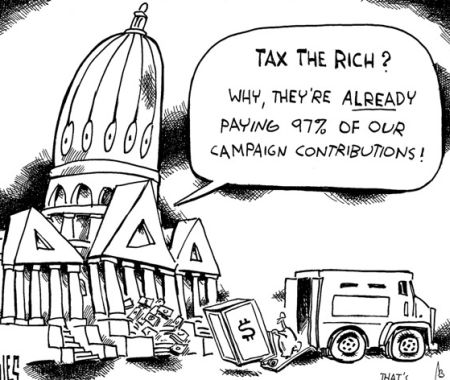 Tax the Rich? Hell no, they are already paying 97 percent of our bribes